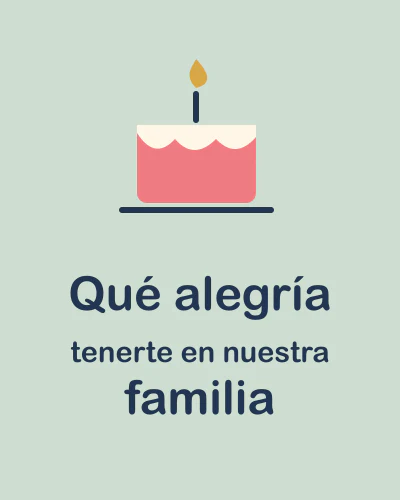 Qué alegría tenerte en nuestra familia