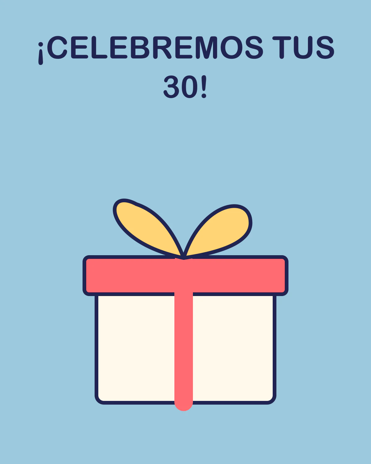 ¡Celebremos tus 30!
