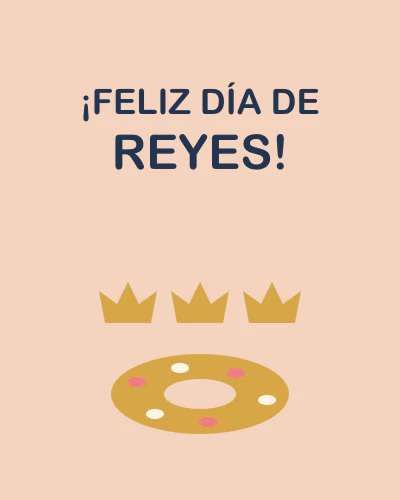 ¡FELIZ DÍA DE REYES!