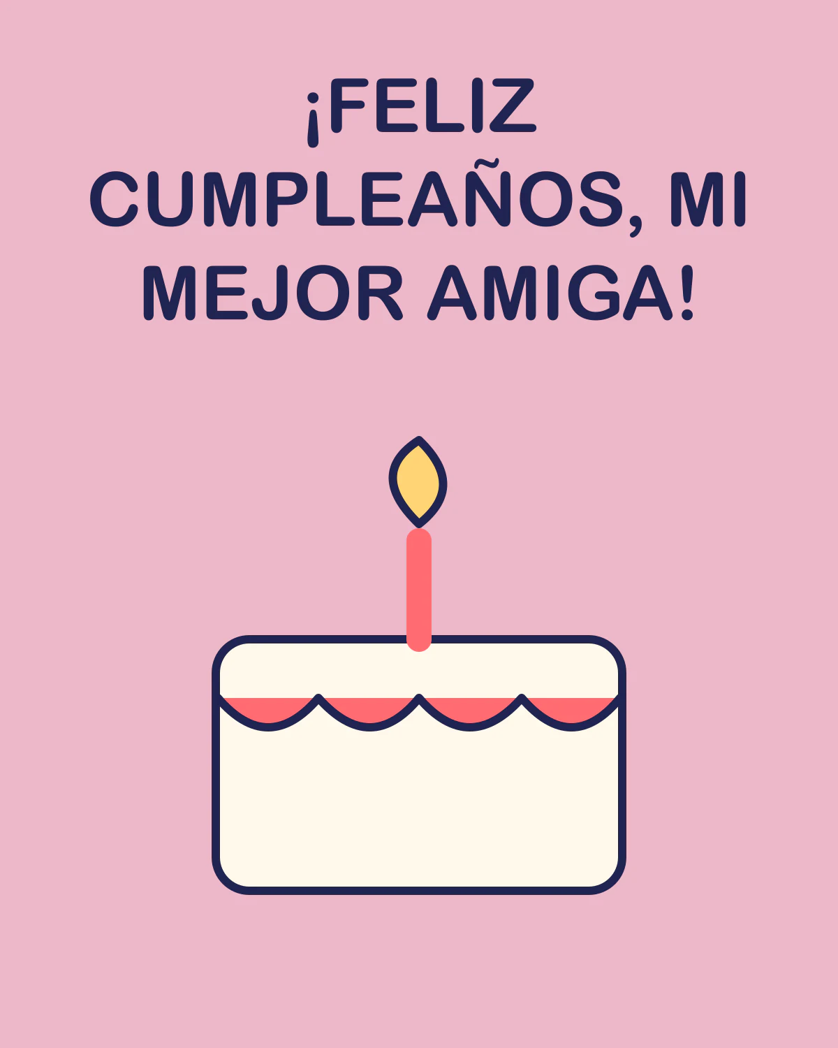 ¡Feliz cumpleaños, mi mejor amiga!