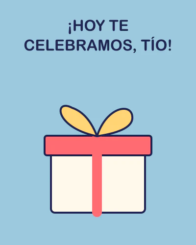 ¡Hoy te celebramos, tío!