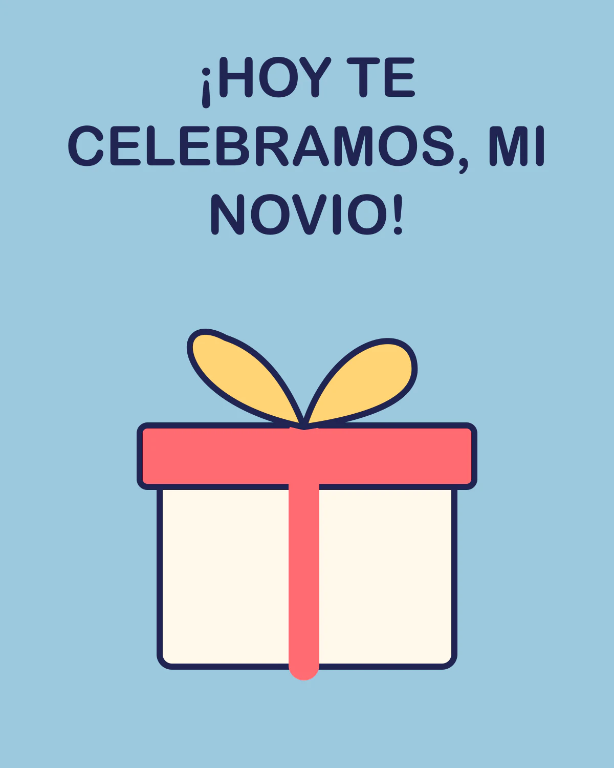 ¡Hoy te celebramos, mi novio!