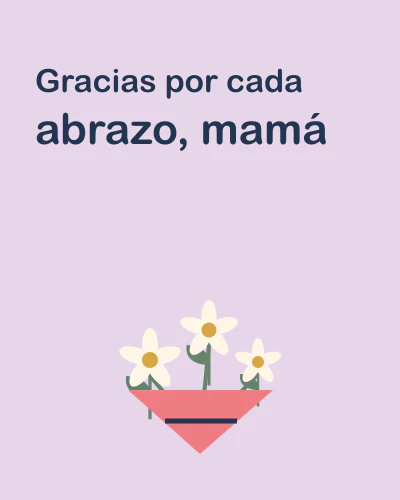 Gracias por cada abrazo, mamá