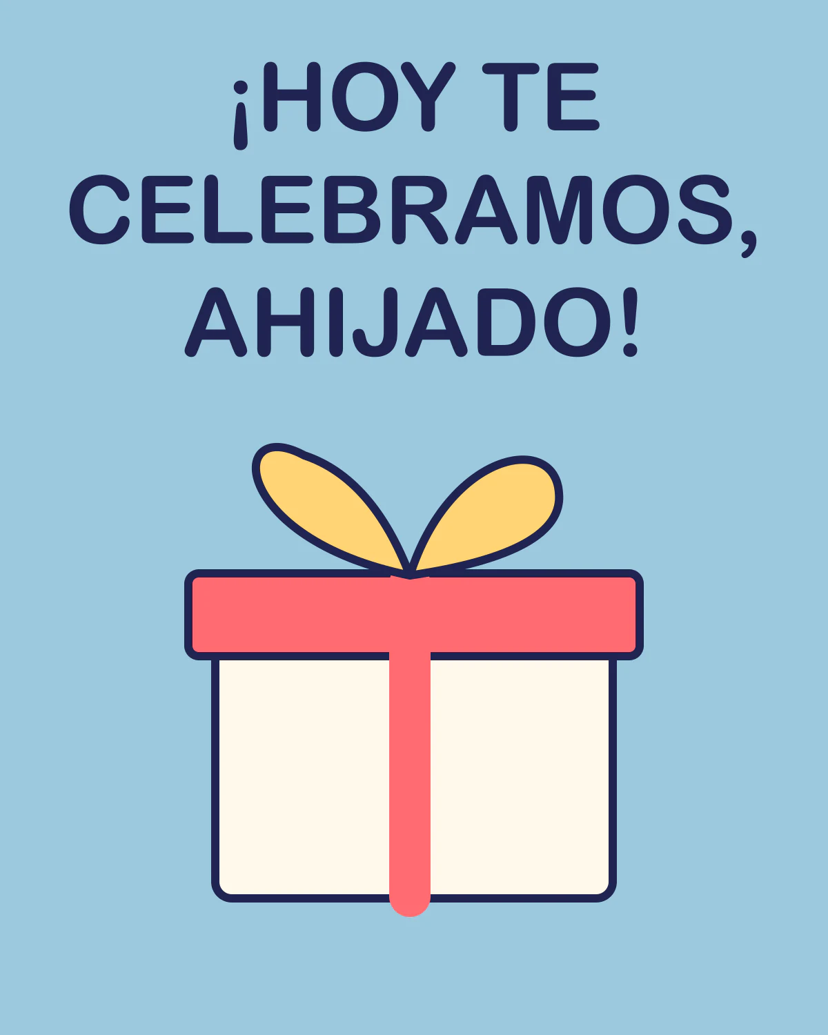 ¡Hoy te celebramos, ahijado!