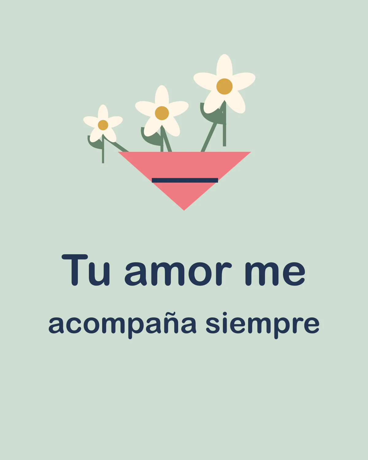Tu amor me acompaña siempre