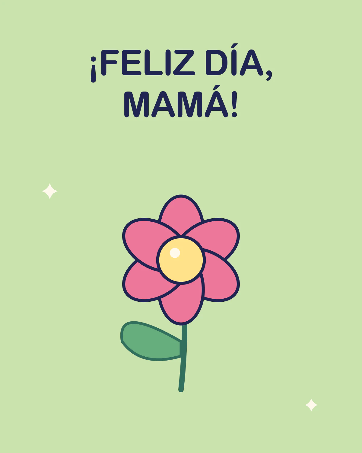 ¡FELIZ DÍA, MAMÁ!