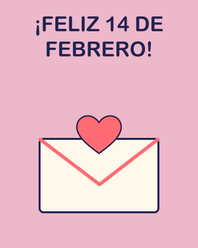 ¡Feliz 14 de febrero!
