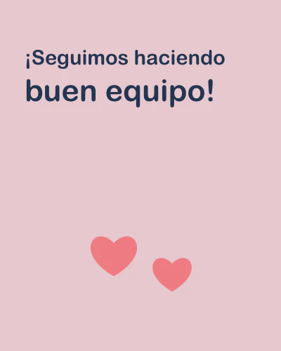 ¡Seguimos haciendo buen equipo!