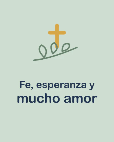 Fe, esperanza y mucho amor