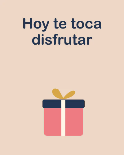 Hoy te toca disfrutar