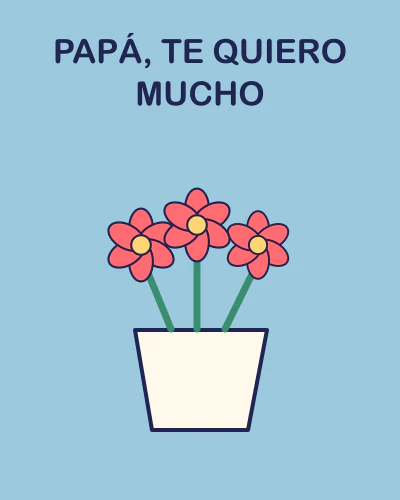 Papá, te quiero mucho