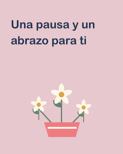 Una pausa y un abrazo para ti