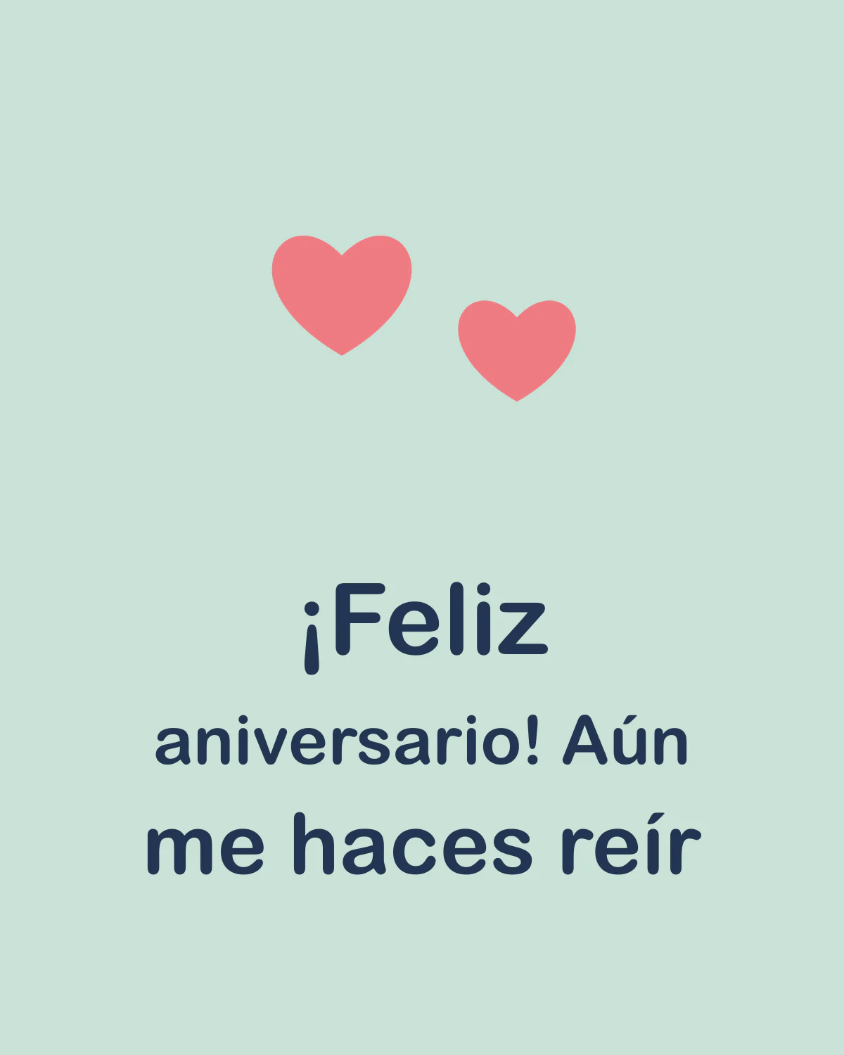¡Feliz aniversario! Aún me haces reír