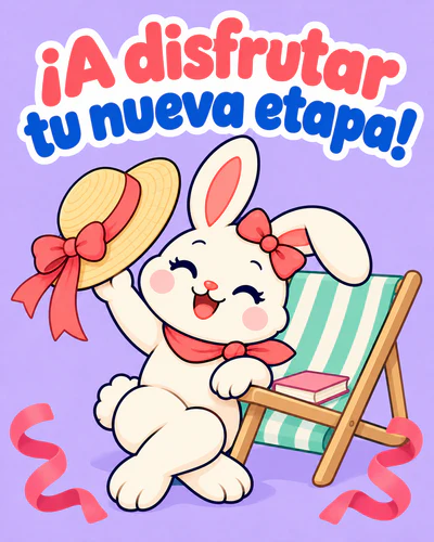 ¡A disfrutar tu nueva etapa!