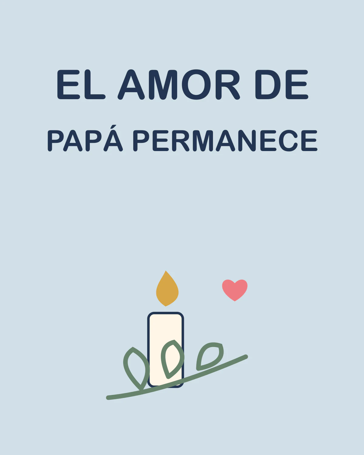 EL AMOR DE PAPÁ PERMANECE