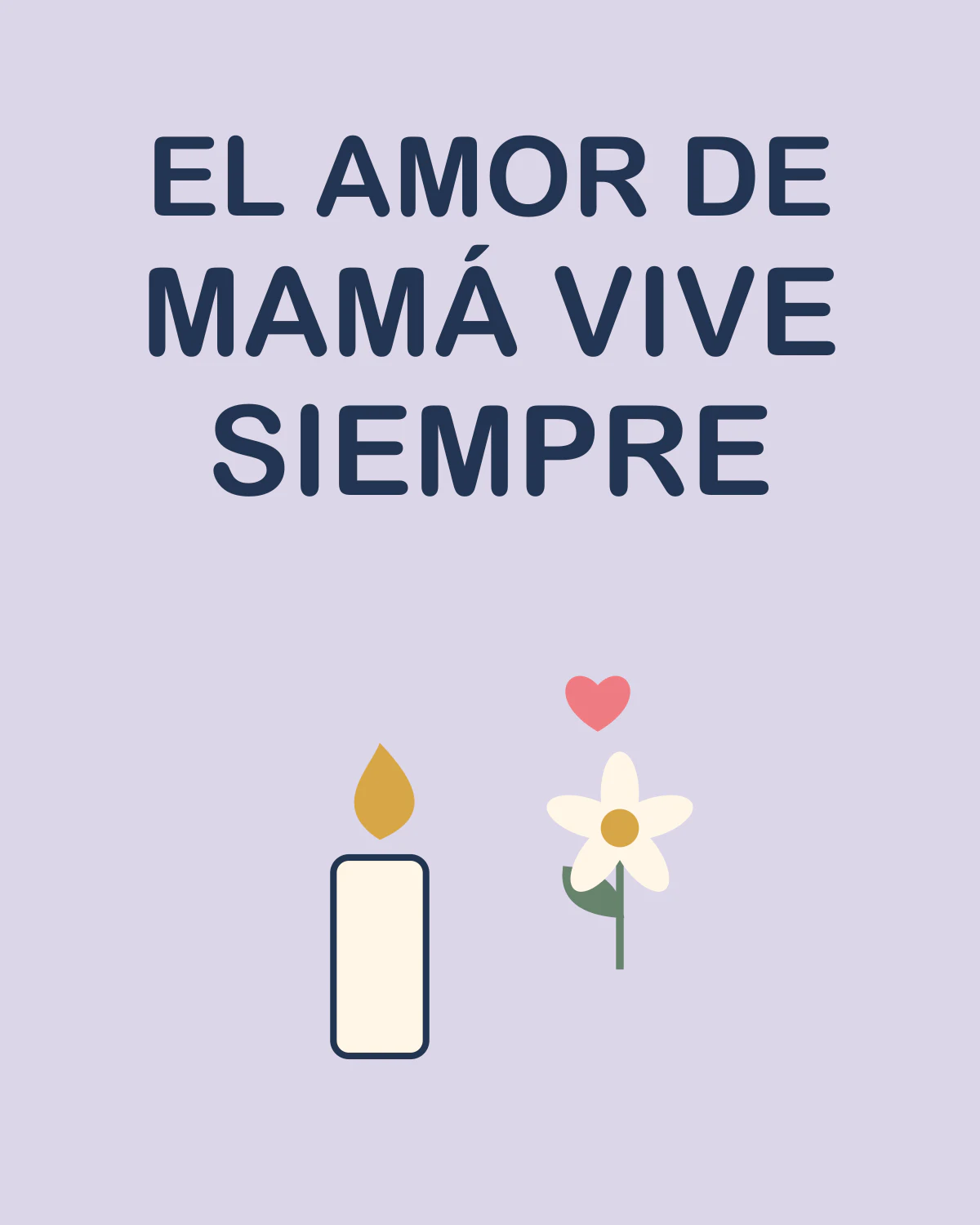 EL AMOR DE MAMÁ VIVE SIEMPRE