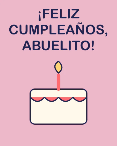 ¡Feliz cumpleaños, abuelito!