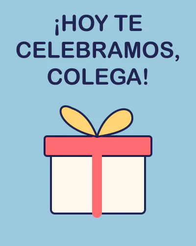 ¡Hoy te celebramos, colega!