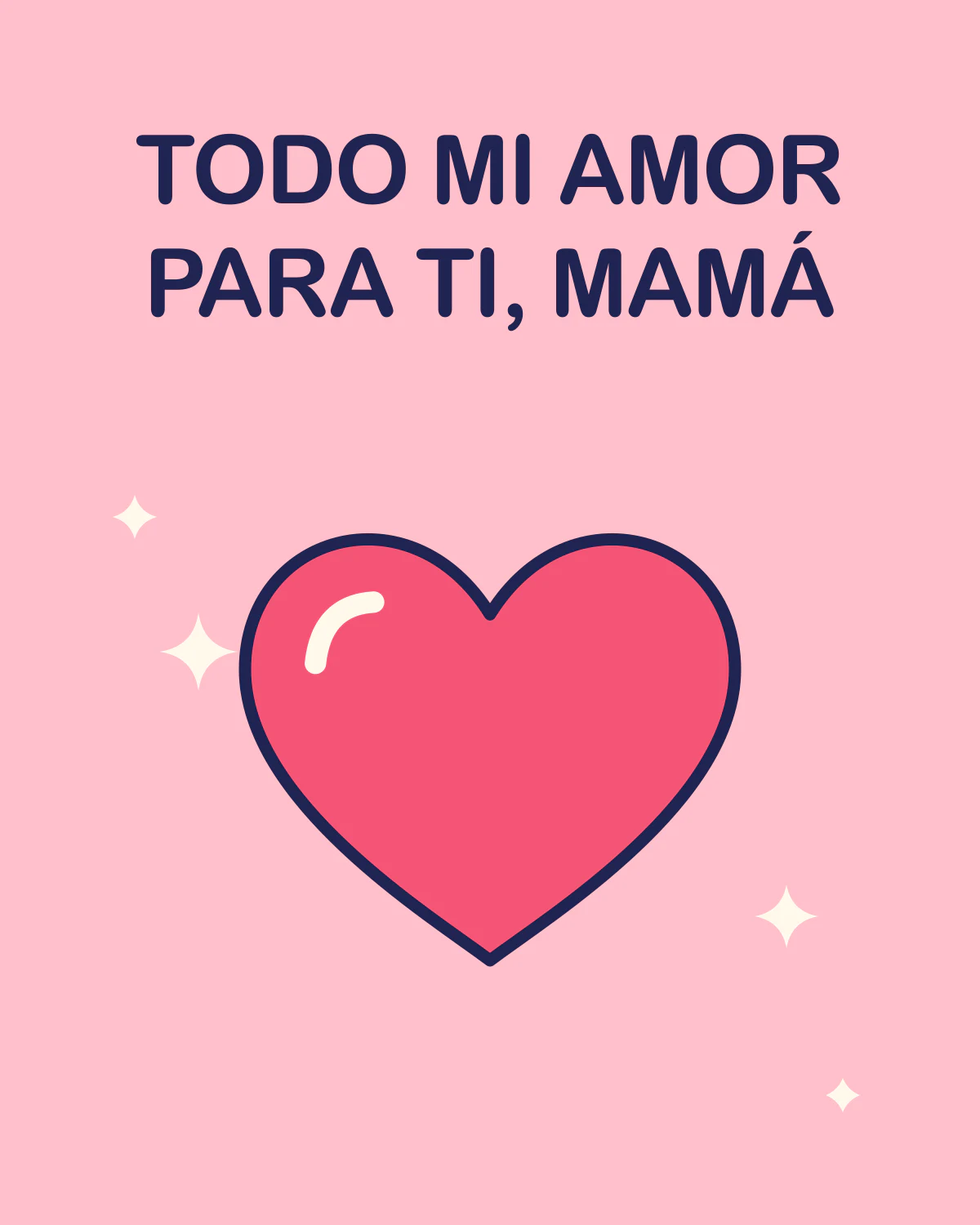 TODO MI AMOR PARA TI, MAMÁ