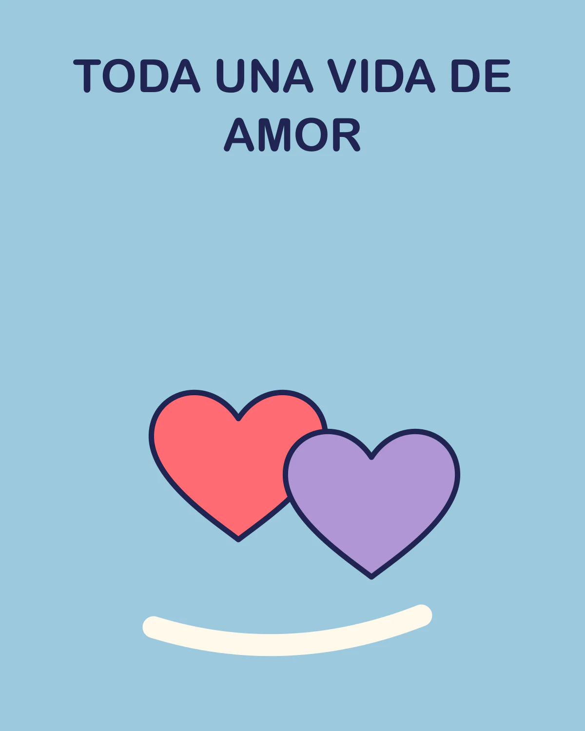 Toda una vida de amor