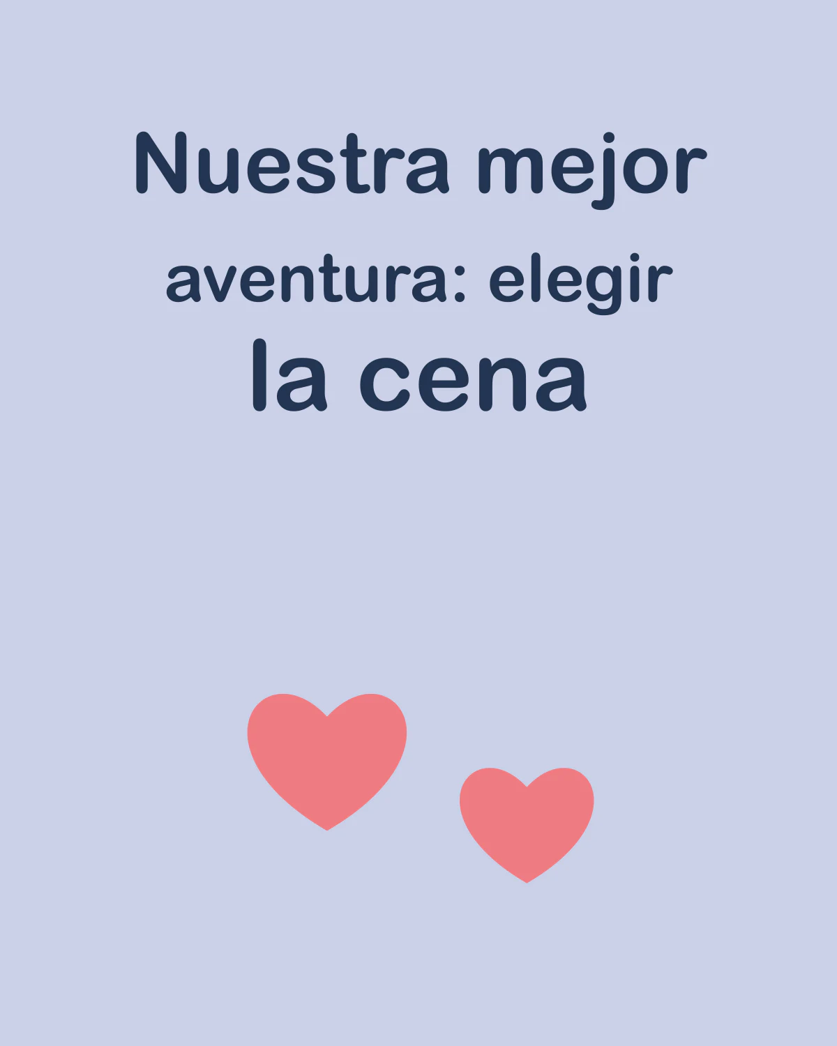 Nuestra mejor aventura: elegir la cena
