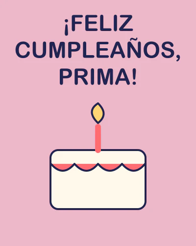 ¡Feliz cumpleaños, prima!