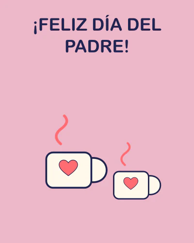 ¡Feliz Día del Padre!