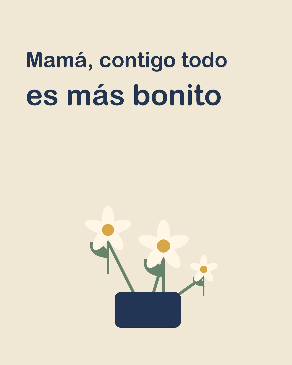 Mamá, contigo todo es más bonito
