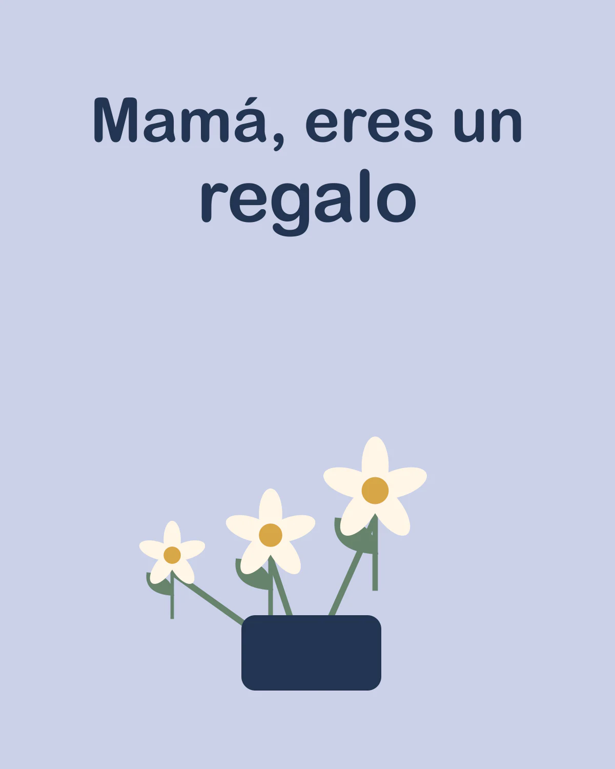 Mamá, eres un regalo