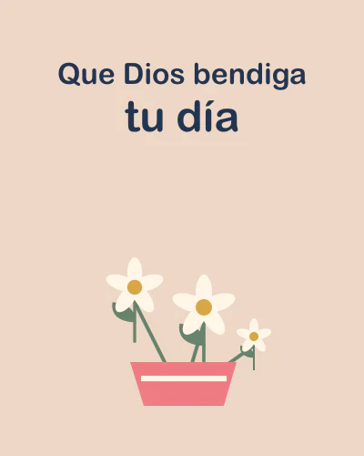 Que Dios bendiga tu día