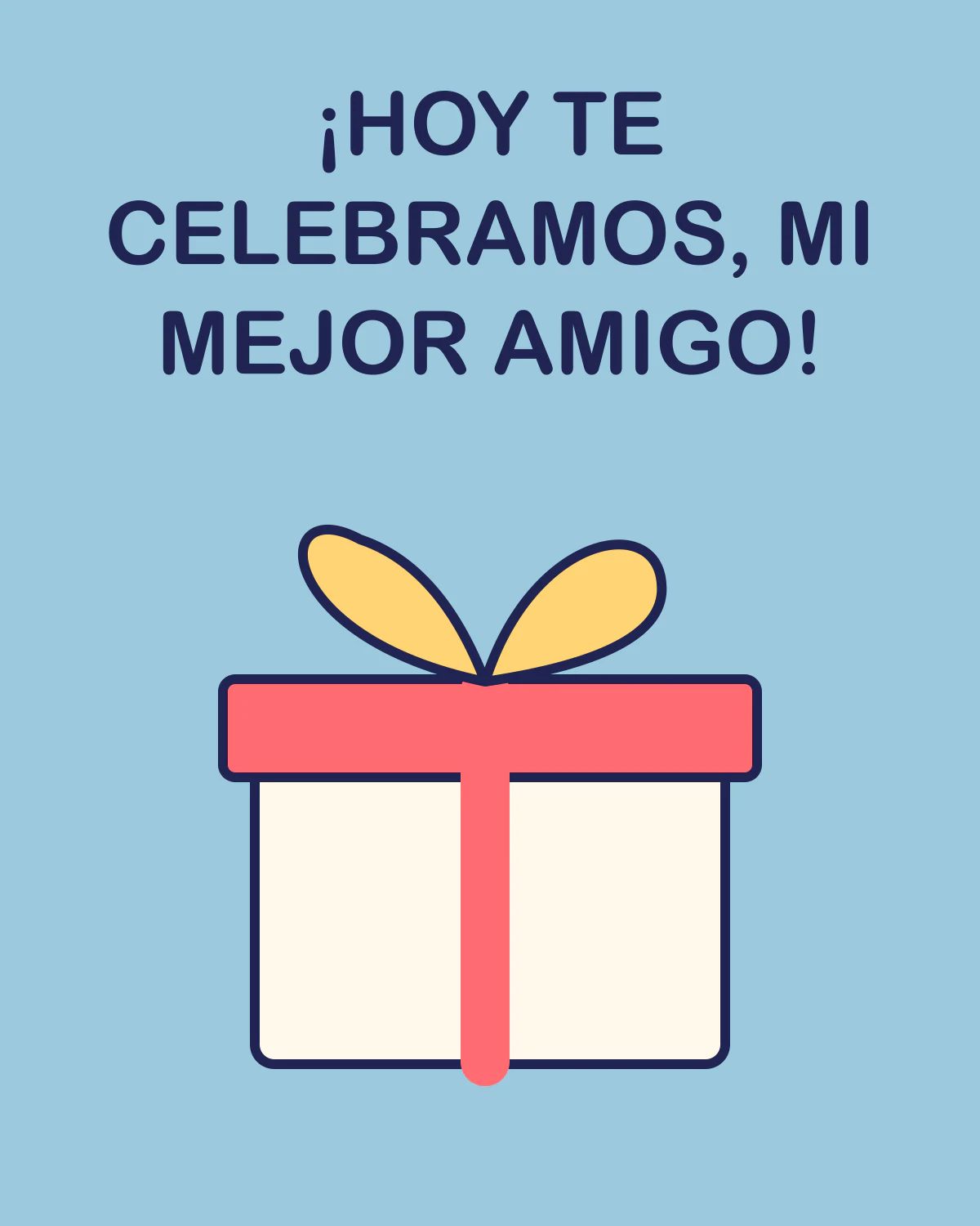 ¡Hoy te celebramos, mi mejor amigo!