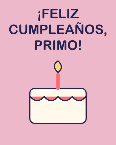 ¡Feliz cumpleaños, primo!