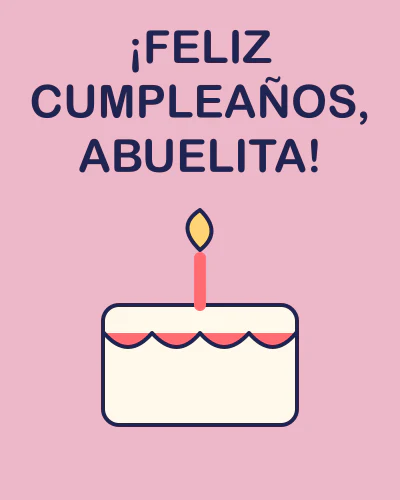 ¡Feliz cumpleaños, abuelita!