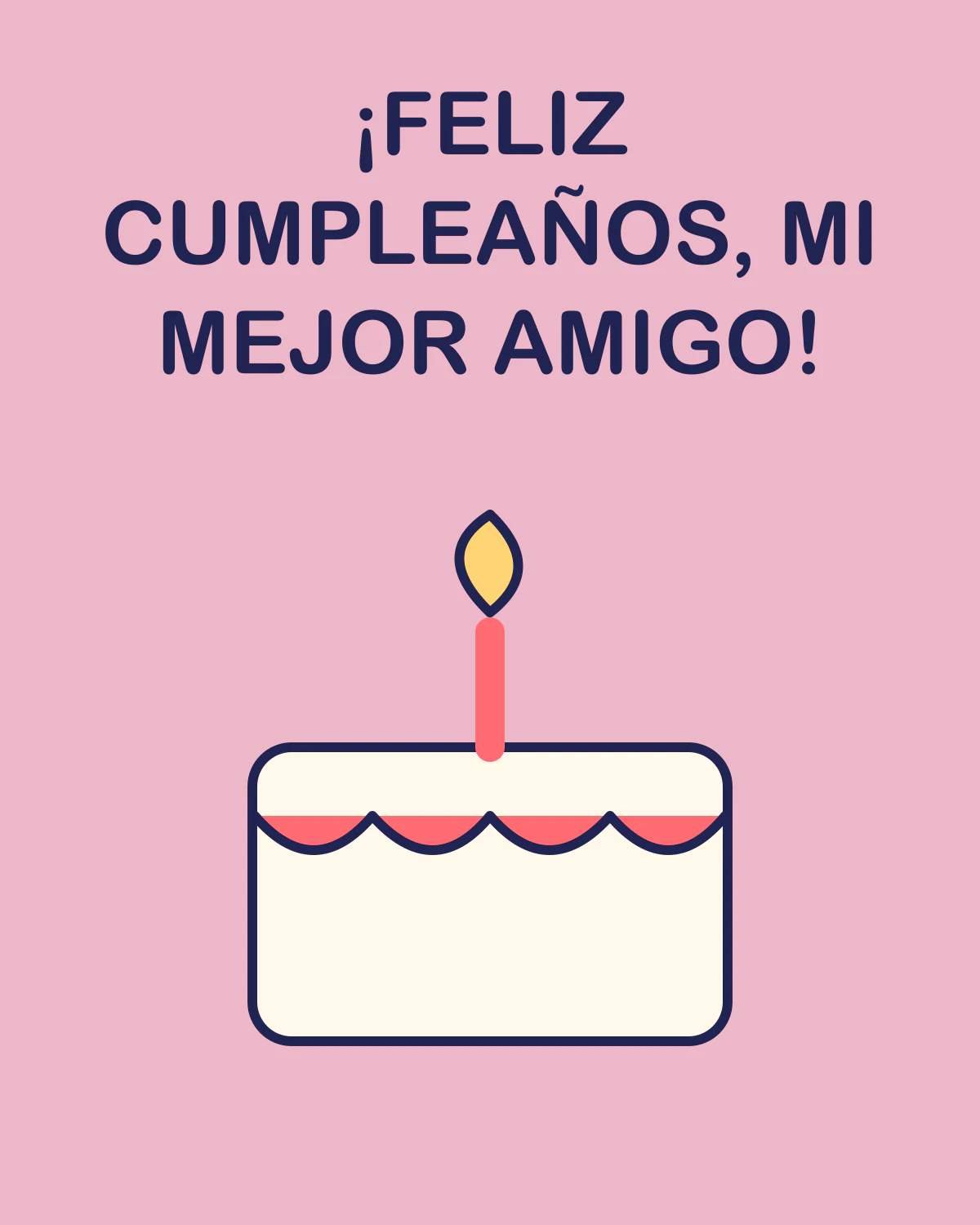 ¡Feliz cumpleaños, mi mejor amigo!