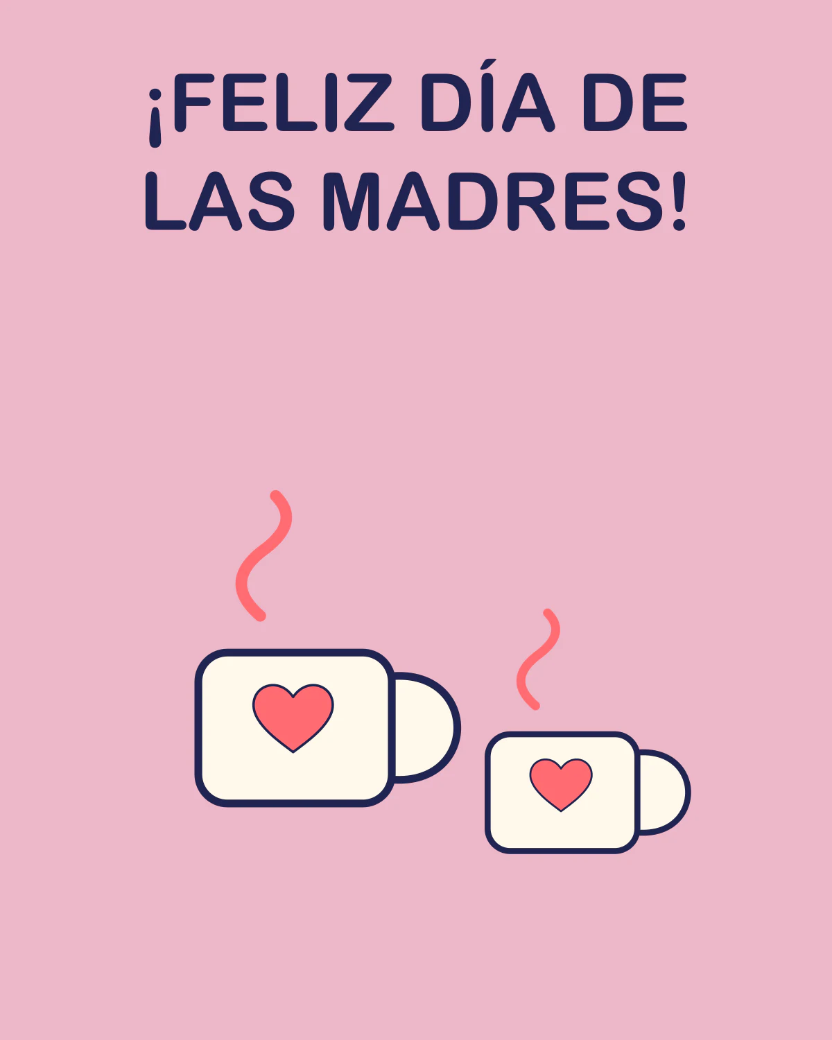 ¡Feliz Día de las Madres!