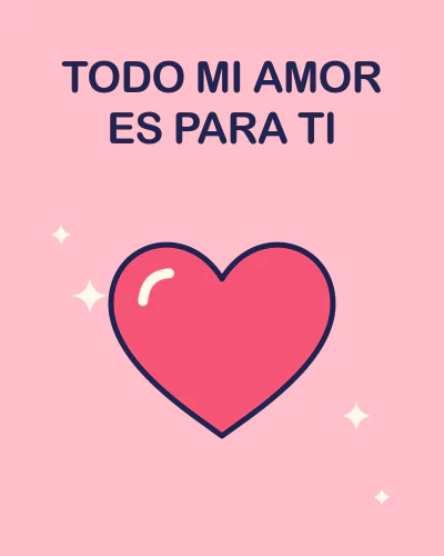 TODO MI AMOR ES PARA TI