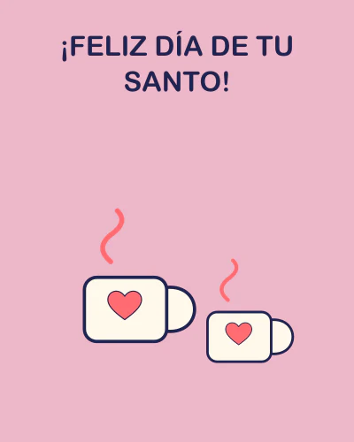 ¡Feliz día de tu santo!
