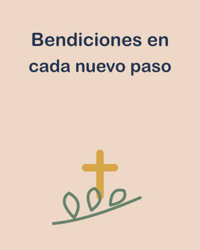 Bendiciones en cada nuevo paso