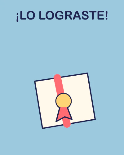 ¡Lo lograste!