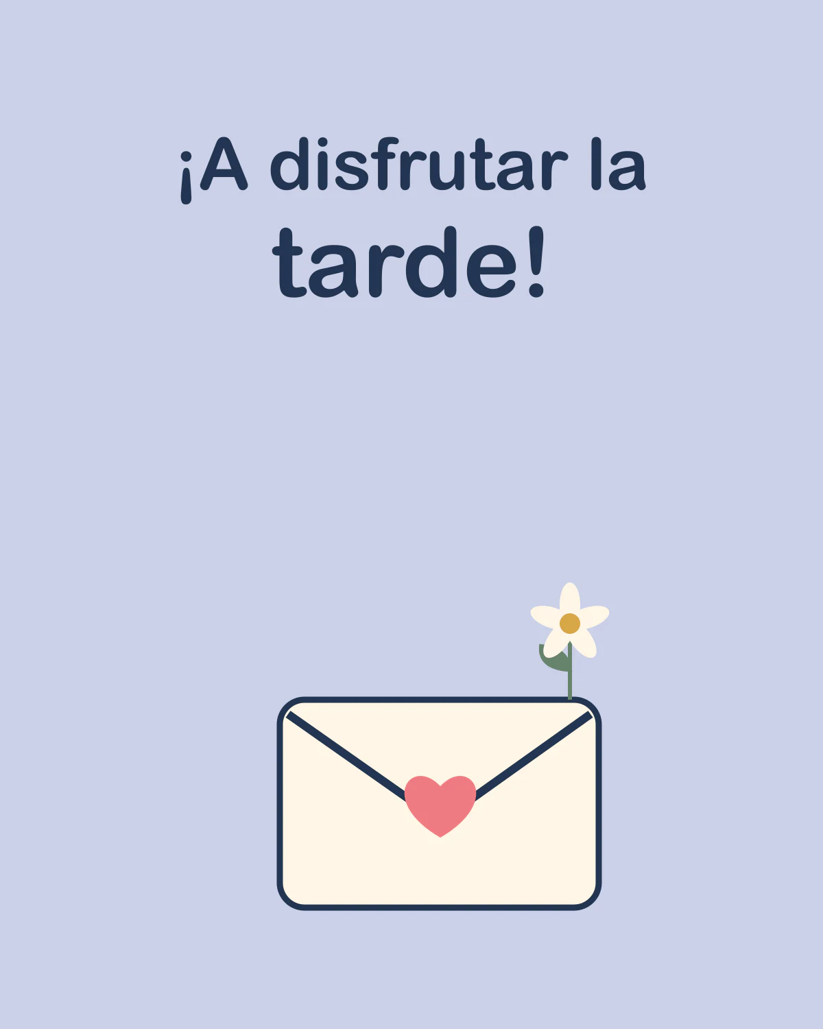 ¡A disfrutar la tarde!