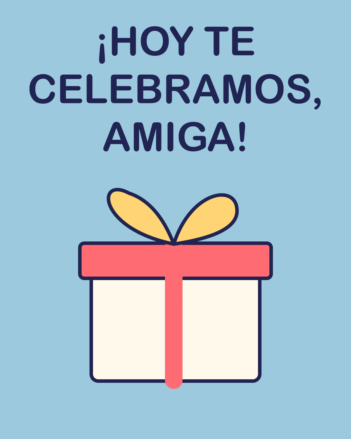 ¡Hoy te celebramos, amiga!